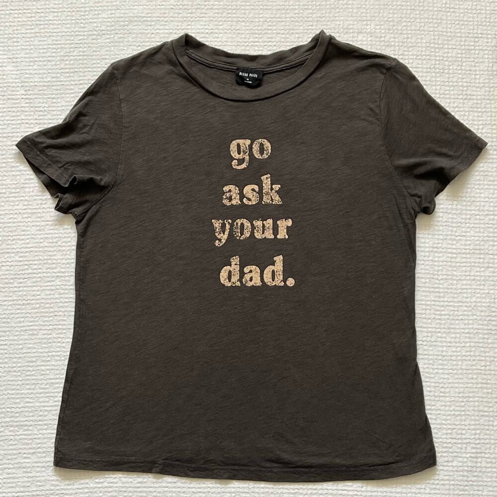 Blank Paige Basic Fitted Mom T-Shirt Medium M Go Ask Your Dad Graphic Tee